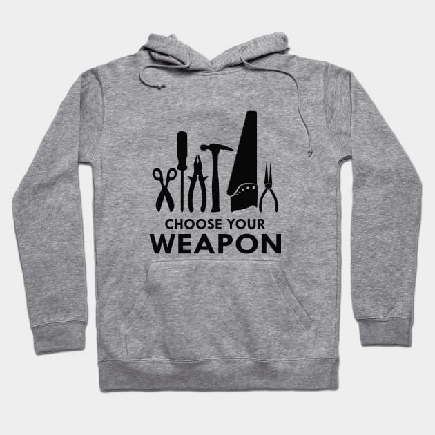 Carpenter - Choose your weapon Hoodie by KC Happy Shop